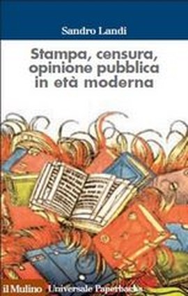 Cover articolo Sandro LANDI, Stampa, censura e opinione pubblica in età moderna